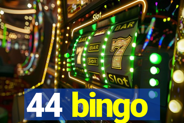 44 bingo