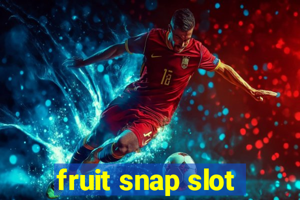 fruit snap slot