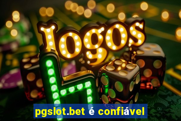 pgslot.bet é confiável