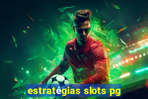 estratégias slots pg