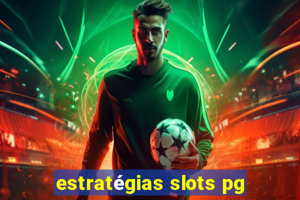 estratégias slots pg