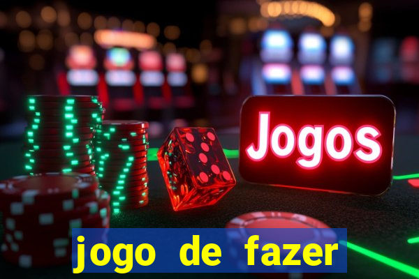 jogo de fazer dinheiro falso