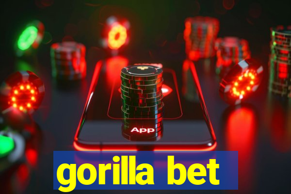 gorilla bet