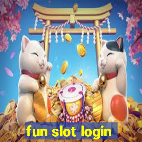 fun slot login