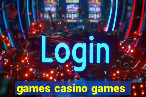 games casino games