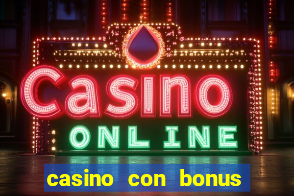 casino con bonus di benvenuto senza deposito aams