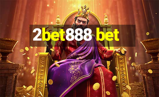 2bet888 bet