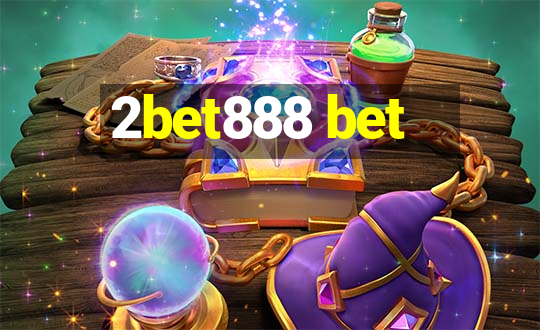 2bet888 bet