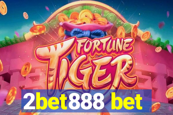 2bet888 bet