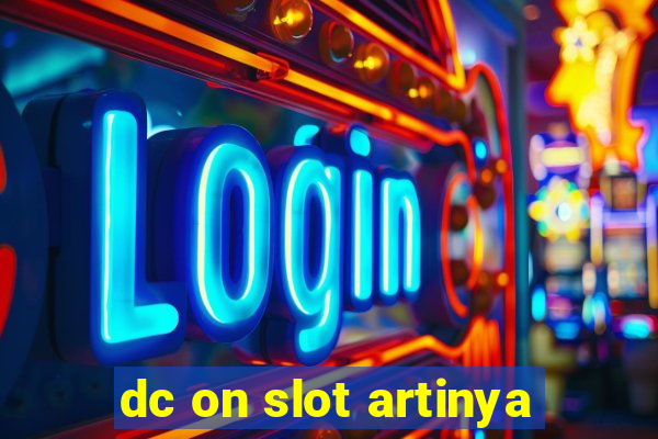 dc on slot artinya