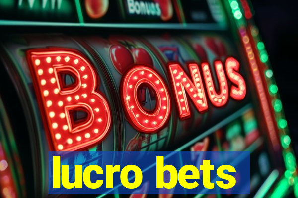 lucro bets