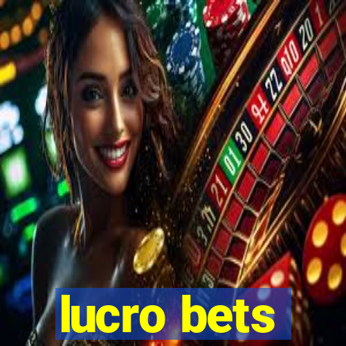 lucro bets