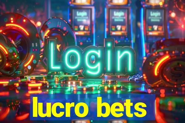 lucro bets