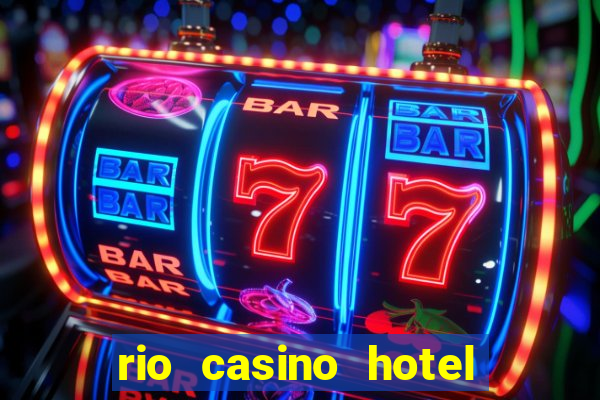 rio casino hotel in las vegas