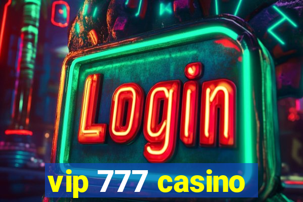 vip 777 casino