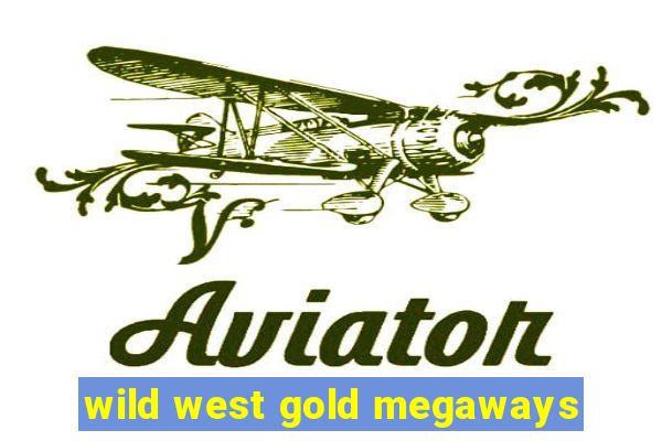 wild west gold megaways