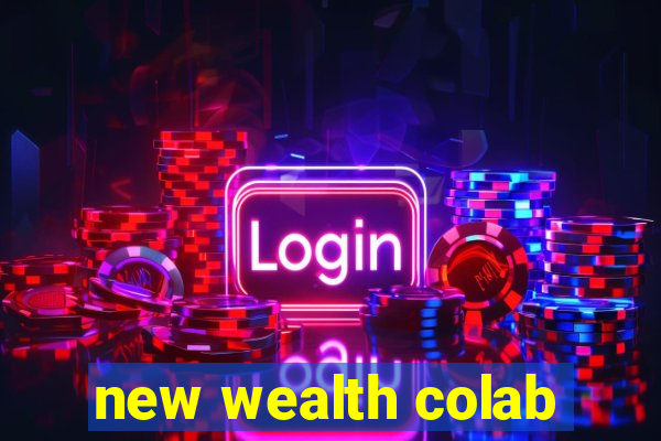 new wealth colab