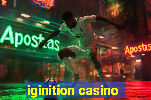 iginition casino