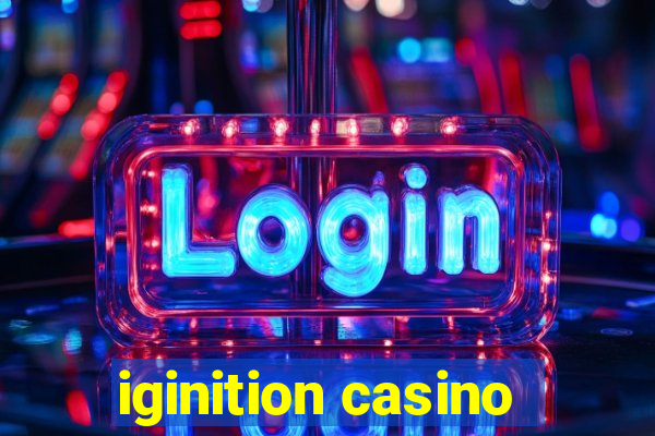 iginition casino