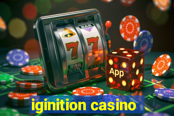 iginition casino