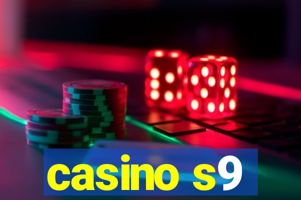 casino s9