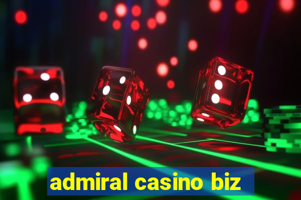 admiral casino biz