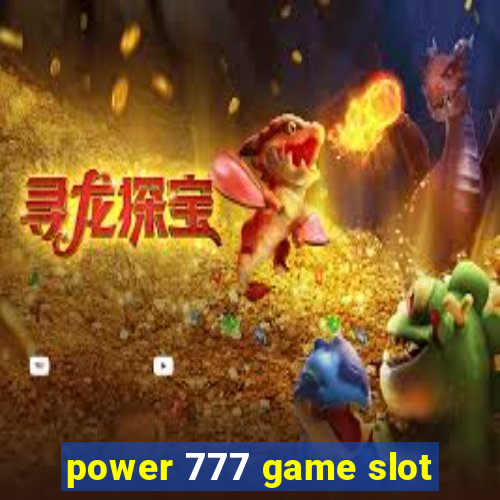 power 777 game slot