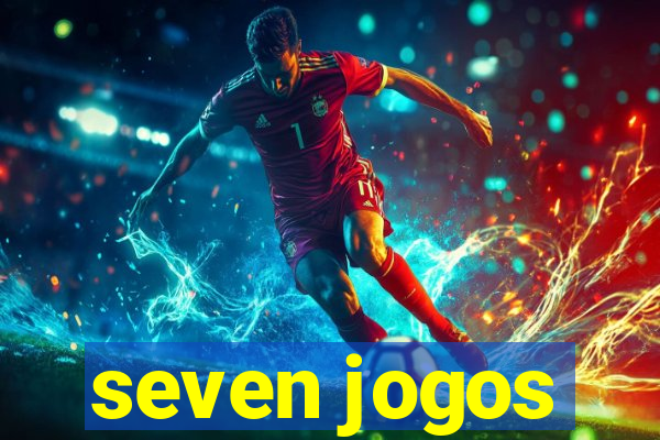 seven jogos