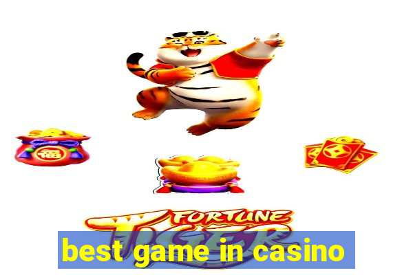 best game in casino