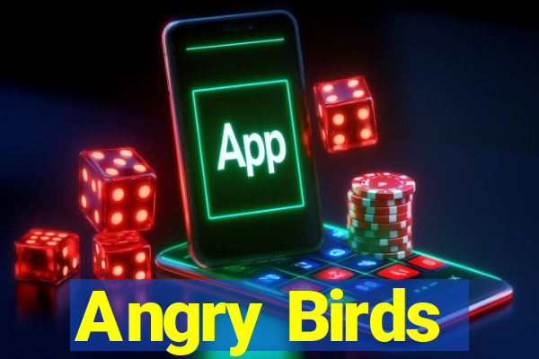 Angry Birds