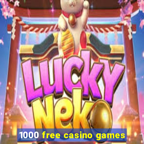 1000 free casino games