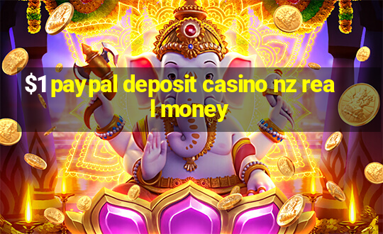 $1 paypal deposit casino nz real money