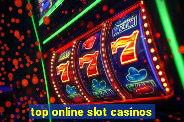 top online slot casinos