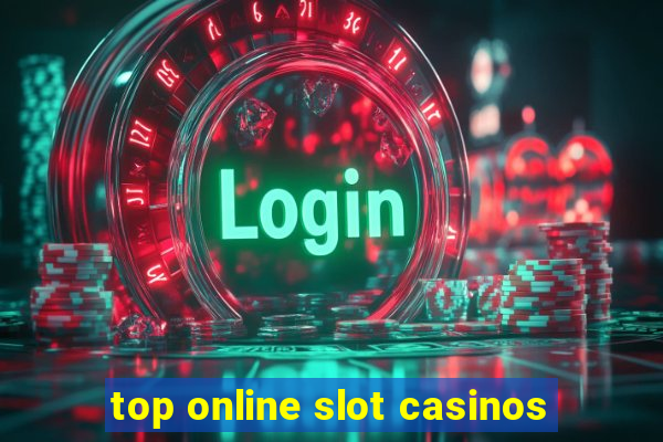 top online slot casinos