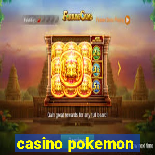 casino pokemon