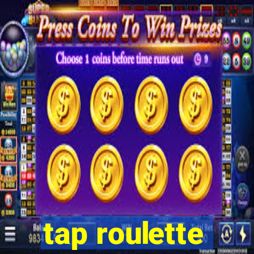 tap roulette