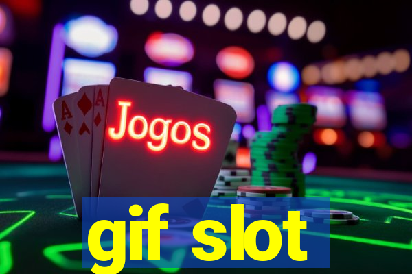 gif slot