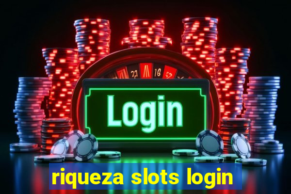 riqueza slots login