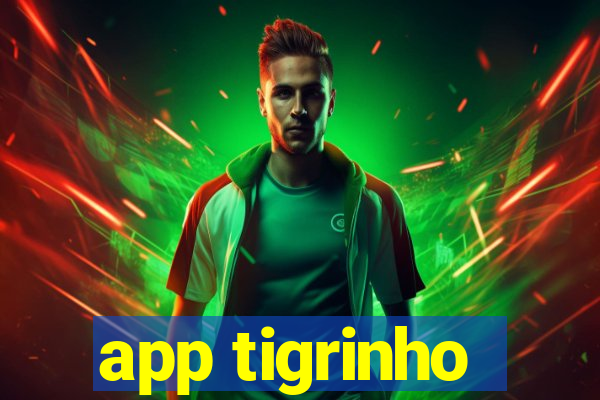 app tigrinho