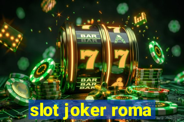 slot joker roma