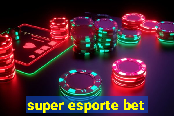 super esporte bet