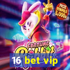 16 bet vip