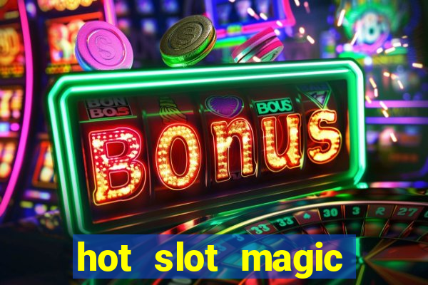 hot slot magic bombs slot free play