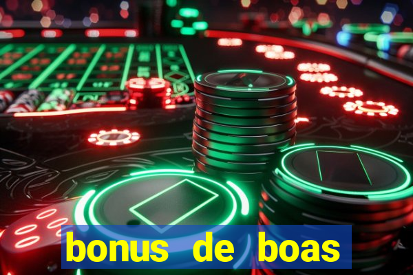 bonus de boas vindas bet