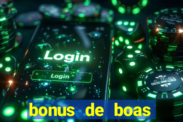 bonus de boas vindas bet