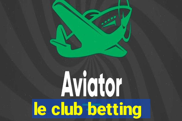 le club betting