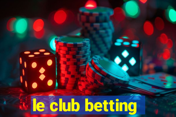 le club betting