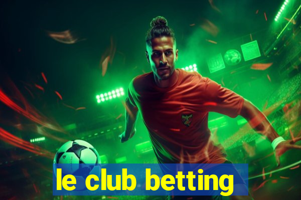 le club betting