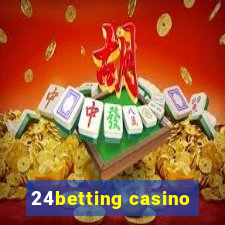 24betting casino