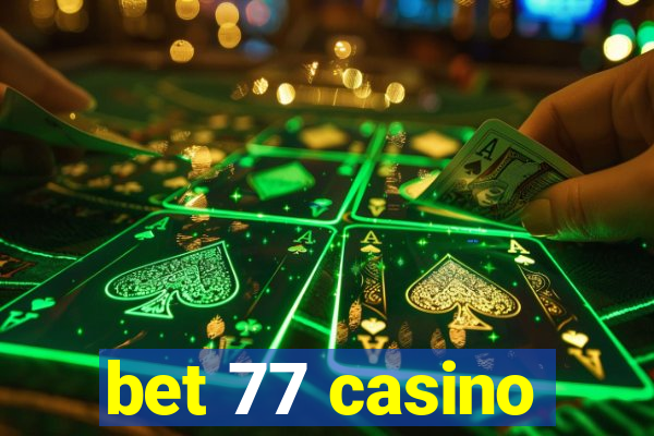 bet 77 casino